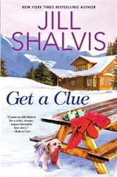 Book cover of Get a Clue by Jill Shalvis
