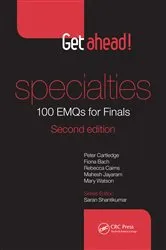 Book cover of Get ahead! Specialties: 100 EMQs for Finals (2nd ed.) by Peter Cartledge