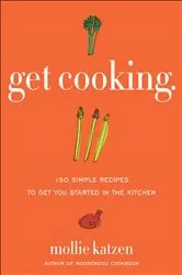 Book cover of Get Cooking by Mollie Katzen