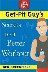 Book cover of Get-Fit Guy's Secrets to a Better Workout by Unknown