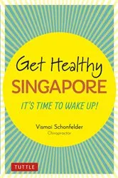 Book cover of Get Healthy Singapore by Vismai Schonfelder