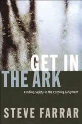 Book cover of Get in the Ark by Steve Farrar