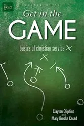 Book cover of Get in the Game Leader Guide by Clayton Oliphint