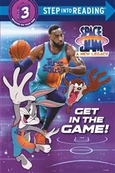 Book cover of Get in the Game! (Space Jam: A New Legacy) by Random House