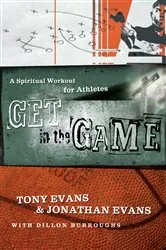 Book cover of Get in the Game by Tony Evans
