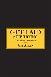Book cover of Get Laid or Die Trying by Unknown