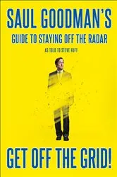 Book cover of Get Off the Grid! by Steve Huff