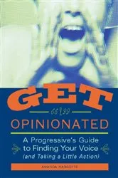 Book cover of Get Opinionated by Amanda Marcotte