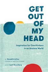Book cover of Get Out of My Head by Meredith Arthur