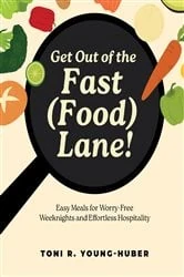 Book cover of Get Out of the Fast (Food) Lane! by Toni R. Young-Huber