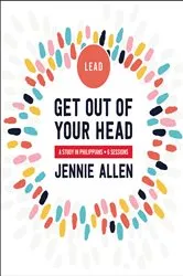 Book cover of Get Out of Your Head Bible Study Leader's Guide by Jennie Allen