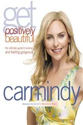 Book cover of Get Positively Beautiful by Carmindy