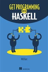 Book cover of Get Programming with Haskell by Will Kurt