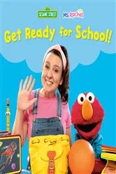 Book cover of Get Ready for School! (Ms. Rachel/Sesame Street) by Ms. Rachel
