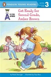 Book cover of Get Ready for Second Grade, Amber Brown by Paula Danziger