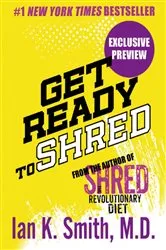 Book cover of Get Ready to Shred by Smith, Ian K., M.D.