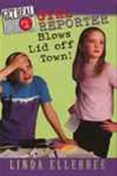 Book cover of Get Real #1: Girl Reporter Blows Lid Off Town! by Linda Ellerbee