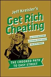 Book cover of Get Rich Cheating by Jeff Kreisler