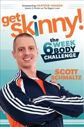 Book cover of Get Skinny! by Scott Schmaltz