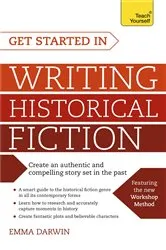 Book cover of Get Started in Writing Historical Fiction by Emma Darwin