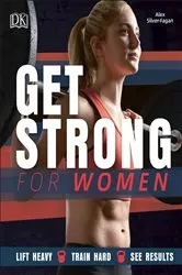 Book cover of Get Strong for Women by Alex Silver-Fagan