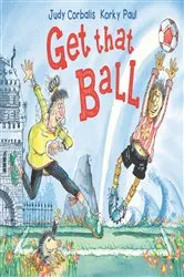 Book cover of Get That Ball! by Judy Corbalis