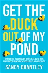 Book cover of Get the Duck Out of My Pond by Sandy Brantley