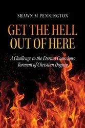 Book cover of Get the Hell Out of Here by Shawn M Pennington