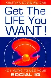 Book cover of Get the Life You Want! by Dr. Kristina Downing-Orr
