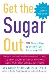 Book cover of Get the Sugar Out, Revised and Updated 2nd Edition by Ann Louise Gittleman