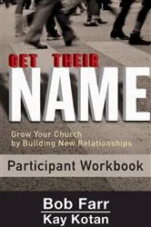 Book cover of Get Their Name: Participant Workbook by Bob Farr