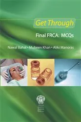 Book cover of Get Through Final FRCA: MCQs by Nawal Bahal