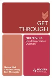 Book cover of Get Through MCEM Part B: Data Interpretation Questions by Matthew Hall