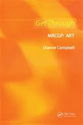 Book cover of Get Through MRCGP: AKT by Dianne Campbell