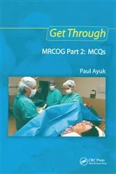 Book cover of Get Through MRCOG Part 2: MCQs by Paul Ayuk