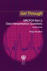 Book cover of Get Through MRCPCH Part 2: Data Interpretation Questions, second edition (2nd ed.) by Nagi Barakat