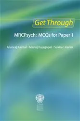 Book cover of Get Through MRCPsych: MCQs for Paper 1 by Arunraj Kaimal