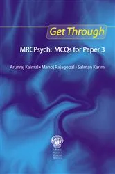 Book cover of Get Through MRCPsych: MCQs for Paper 3 by Arunraj Kaimal
