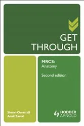 Book cover of Get Through MRCS: Anatomy 2E (2nd ed.) by Simon Overstall