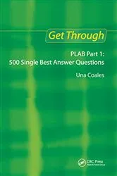 Book cover of Get Through PLAB Part 1: 500 Single Best Answer Questions by Una F Coales