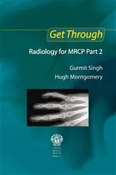 Book cover of Get Through Radiology for MRCP Part 2 by Gurmit Singh