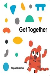 Book cover of Get Together by Miguel Ordonez