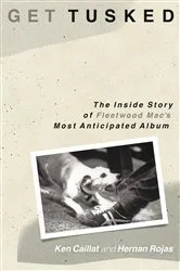 Book cover of Get Tusked by Ken Caillat