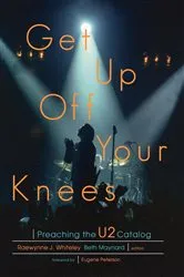 Book cover of Get Up Off Your Knees by Raewynne Whiteley