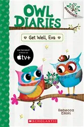 Book cover of Get Well, Eva: A Branches Book (Owl Diaries #16) by Rebecca Elliott