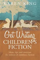 Book cover of Get Writing Children's Fiction by Unknown