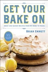 Book cover of Get Your Bake On by Brian Emmett