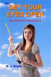Book cover of Get Your Eyes Open by Anton J Kryka