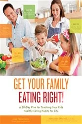 Book cover of Get Your Family Eating Right by Lynn Fredericks