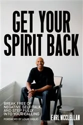 Book cover of Get Your Spirit Back by Earl McClellan